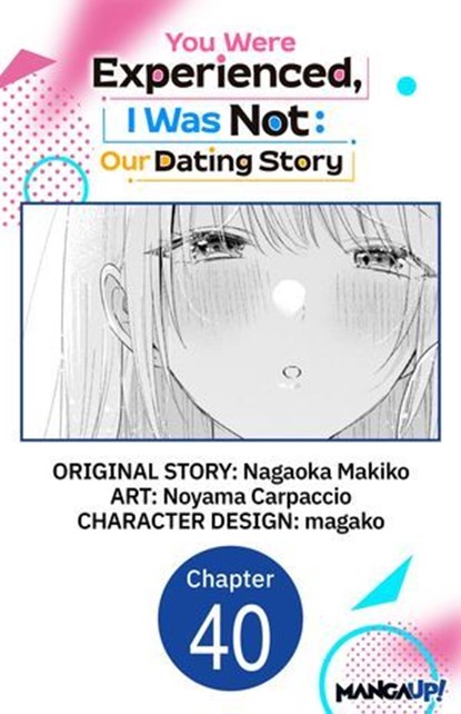 You Were Experienced, I Was Not: Our Dating Story #040, Nagaoka Makiko ; Noyama Carpaccio ; magako - Ebook - 9798893717211