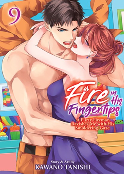 Fire in His Fingertips: A Flirty Fireman Ravishes Me with His Smoldering Gaze Vol. 9, Kawano Tanishi - Paperback - 9798893730135