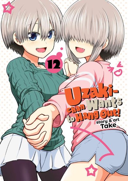Uzaki-chan Wants to Hang Out! Vol. 12, Take - Paperback - 9798893732573