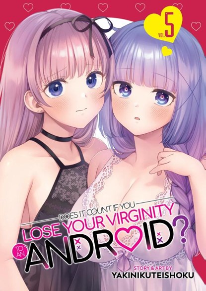 Does it Count if You Lose Your Virginity to an Android? Vol. 5, Yakinikuteishoku - Paperback - 9798893732818