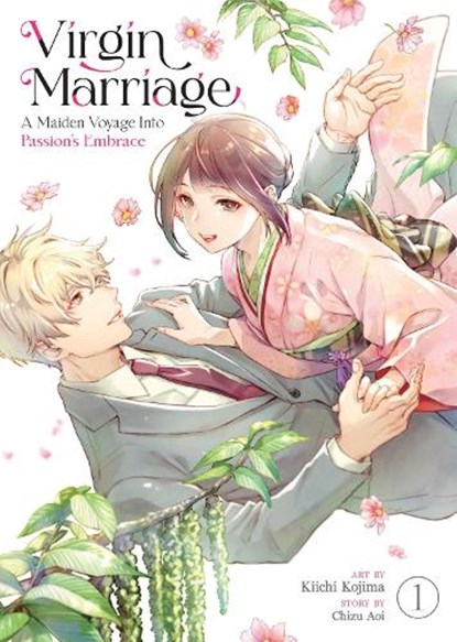 Virgin Marriage: A Maiden Voyage into Passion's Embrace Vol. 1, Chizu Aoi - Paperback - 9798893732887