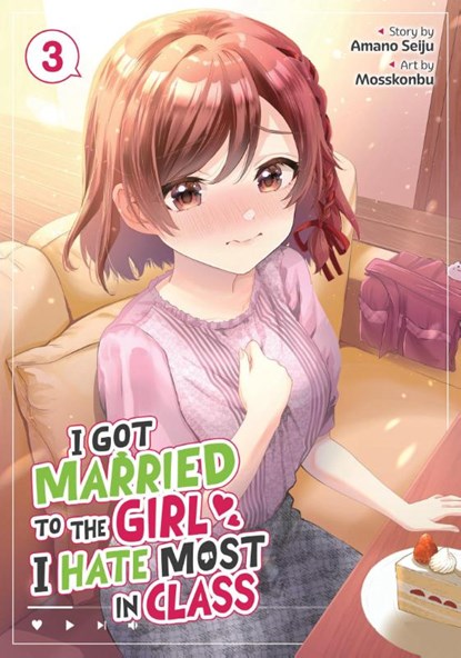 I Got Married to the Girl I Hate Most in Class (Manga) Vol. 3, Amano Seiju - Paperback - 9798893733549