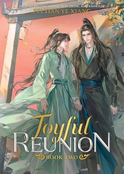 Joyful Reunion (Novel) Vol. 2, Fei Tian Ye Xiang - Paperback - 9798893734249