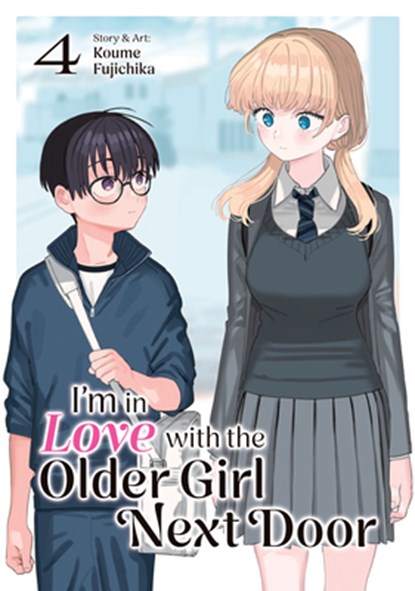 I'm in Love with the Older Girl Next Door Vol. 4, Koume Fujichika - Paperback - 9798893734645