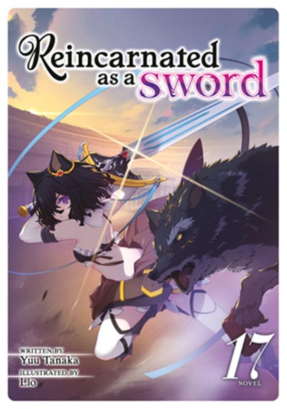 Reincarnated as a Sword (Light Novel) Vol. 17, Yuu Tanaka - Paperback - 9798893734683