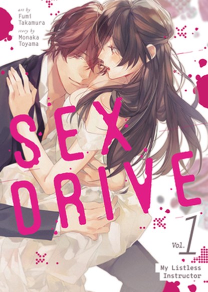 SEX DRIVE (Manga) Vol. 1 - My Listless Instructor, Monaka Toyama - Paperback - 9798893735307