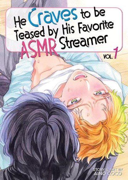 He Craves to Be Teased by His Favorite Asmr Streamer Vol. 1, Coco Aino - Paperback - 9798893736816