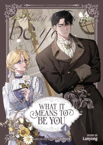 What it Means to Be You (Comic) Vol. 4, Leebora ; Lanyong - Paperback - 9798893737967