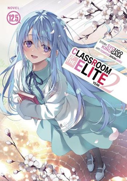 Classroom of the Elite: Year 2 (Light Novel) Vol. 12.5, Syougo Kinugasa - Paperback - 9798893737998