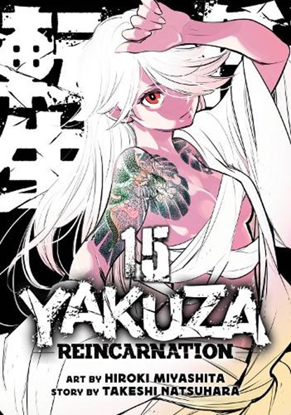 Yakuza Reincarnation Vol. 15, Takeshi Natsuhara - Paperback - 9798893738261