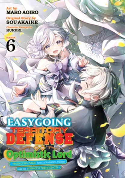 Easygoing Territory Defense by the Optimistic Lord: Production Magic Turns a Nameless Village into the Strongest Fortified City (Manga) Vol. 6, Sou Akaike - Paperback - 9798893739121