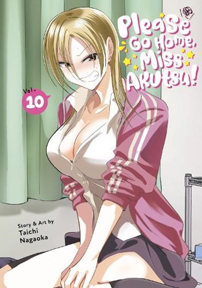 Please Go Home, Miss Akutsu! Vol. 10, Taichi Nagaoka - Paperback - 9798893739558