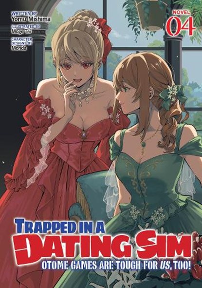 Trapped in a Dating Sim: Otome Games Are Tough For Us, Too! (Light Novel) Vol. 4, Yomu Mishima - Paperback - 9798893739701