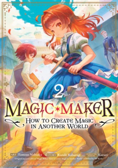 Magic Maker: How to Create Magic in Another World (Manga) Vol. 2, Kazuki Kaburagi - Paperback - 9798893739817