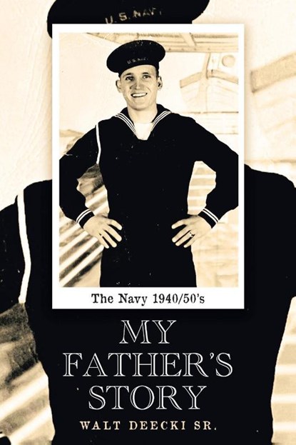 My Father's Story, Walt Deecki Sr. - Paperback - 9798893761498
