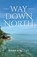 Way down North, Mark Vincent - Paperback - 9798893830019