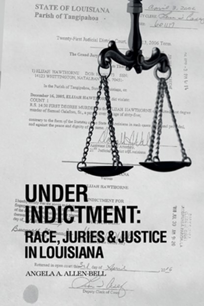 Angela a Allen-Bell: Under Indictment, Race, Juries & Justic, Professor. Angela A. Allen-Bell - Paperback - 9798893834673