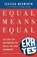 Equal Means Equal, Jessica Neuwirth - Paperback - 9798893850178