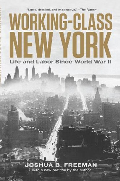 Working-Class New York, Joshua B. Freeman - Paperback - 9798893850581