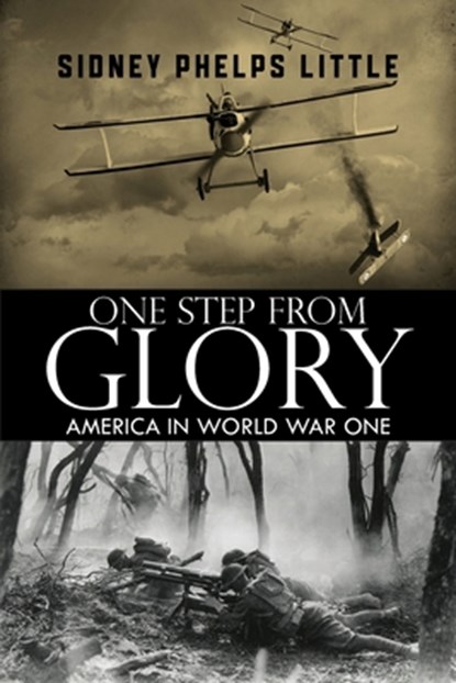 One Step From Glory, Sidney P. Little - Paperback - 9798893910605