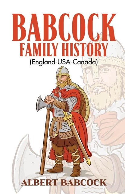 BABCOCK FAMILY HISTORY (England-USA-Canada), Albert Babcock - Paperback - 9798893913477