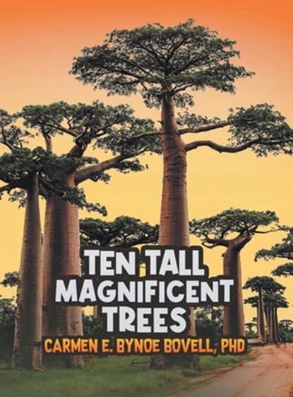 Ten Tall Magnificent Trees, Carmen E. Bynoe Bovell - Gebonden - 9798893915754