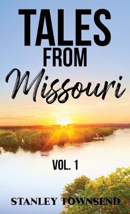 Tales From Missouri Vol. 1, Stanley Townsend - Gebonden - 9798893915815