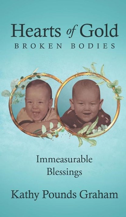 Hearts Of Gold - Broken Bodies, Kathy Pounds Graham - Gebonden - 9798893916546