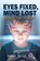 Eyes Fixed, Mind Lost, Sunnie L Skiles - Paperback - 9798893917369