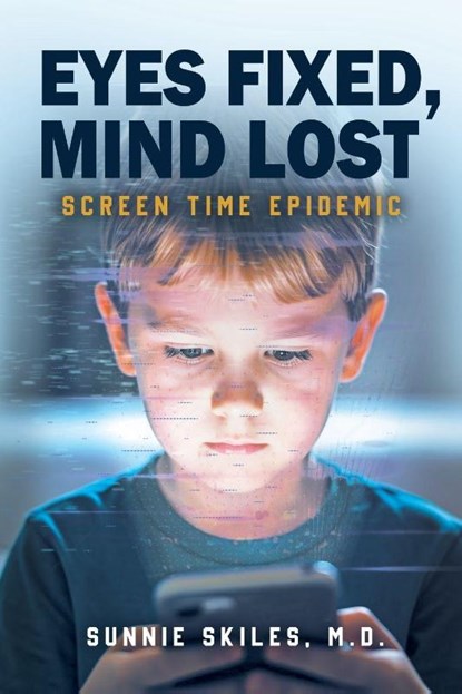Eyes Fixed, Mind Lost, Sunnie L Skiles - Paperback - 9798893917369