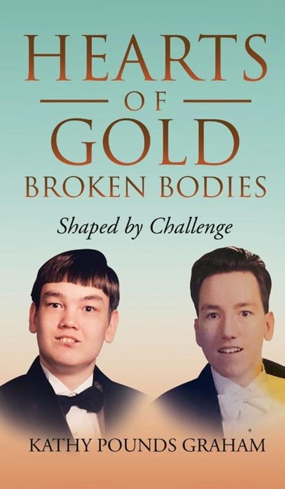 Hearts Of Gold - Broken Bodies, Kathy Pounds Graham - Gebonden - 9798893917499
