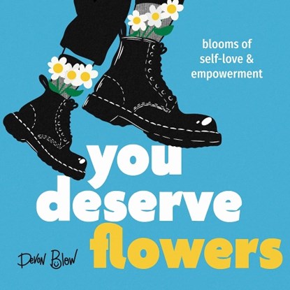 You Deserve Flowers: Blooms of Self-Love and Empowerment, Devon Blow - Gebonden - 9798893960266