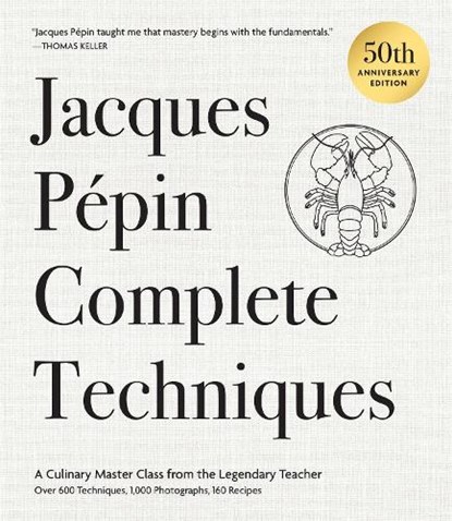 Jacques Pepin Complete Techniques 50th Anniversary Edition, Jacques Pepin - Gebonden - 9798894141800