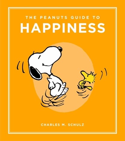 The Peanuts Guide to Happiness, Charles Schulz - Gebonden - 9798894141909