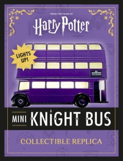 Harry Potter Mini Knight Bus Collectible Replica: Lights Up!, Running Press - Paperback - 9798894142234