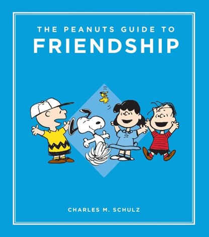 Schulz, C: Peanuts Guide to Friendship, Charles M Schulz - Gebonden - 9798894142319