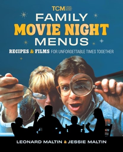 Family Movie Night Menus: Recipes & Films for Unforgettable Times Together, Leonard Maltin - Gebonden - 9798894142371
