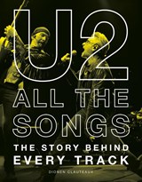 U2 All the Songs - Dionen Clauteaux - 9798894142982