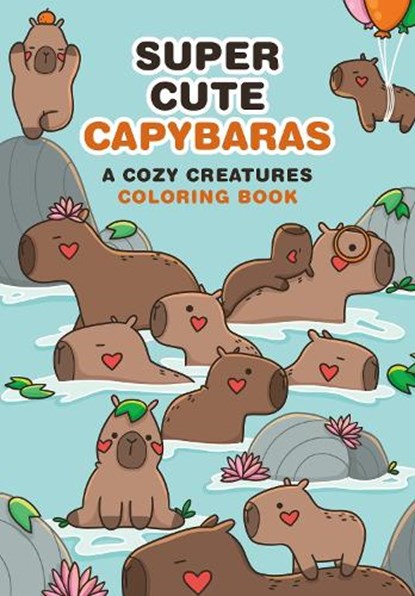 Super Cute Capybaras, Mafalda Mota - Paperback - 9798894143033