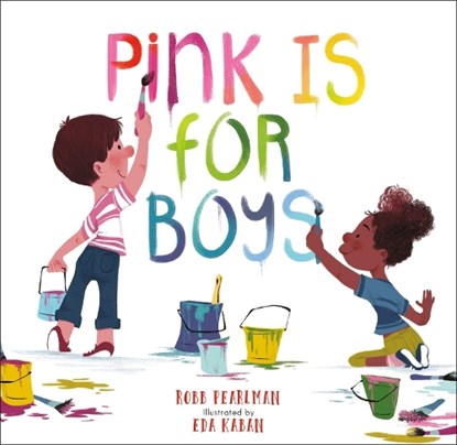 Pink Is for Boys, Robb Pearlman - Paperback - 9798894143552