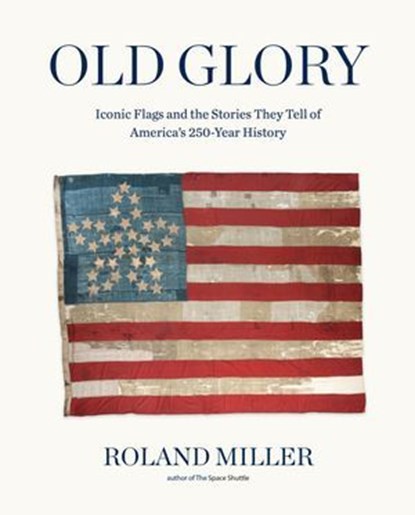 Old Glory, Roland Miller - Ebook - 9798894143668