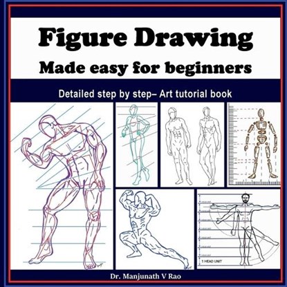 Figure Drawing - Made easy for beginners, Manjunath V Rao - Paperback - 9798894155890