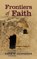 Frontiers of Faith, David E Schroeder - Paperback - 9798894195575