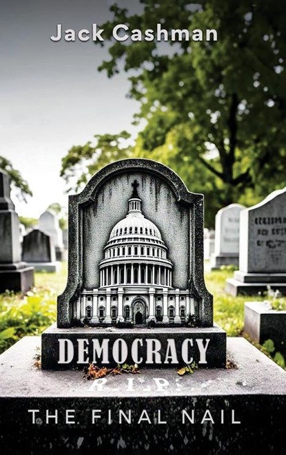 DEMOCRACY, Jack Cashman - Gebonden - 9798894196930