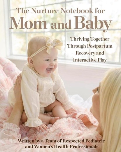 The Nurture Notebook for Mom and Baby, Kim Bandi ; Sonja Burmeister ; Julie Spencer - Paperback - 9798894200101