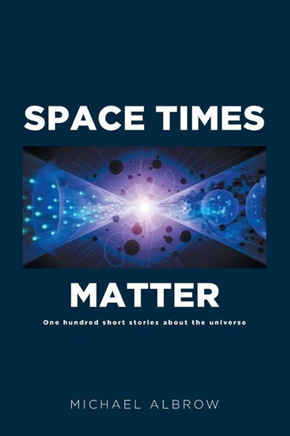 Space Times Matter, Michael Albrow - Paperback - 9798894273044
