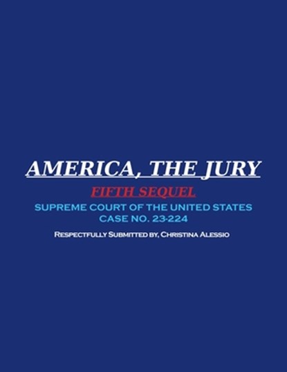 America, the Jury - Fifth Sequel, Christina Alessio - Paperback - 9798894276083