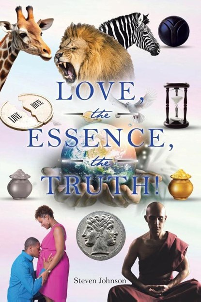 LOVE, the ESSENCE, the TRUTH!, Steven Johnson - Paperback - 9798894280684