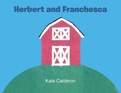 Herbert and Franchesca, Kate Calderon - Paperback - 9798894282992