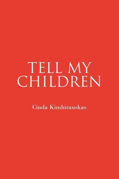 Tell My Children, Cinda Kimbirauskas - Paperback - 9798894283395